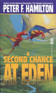 Title: A Second Chance at Eden, Author: Peter F. Hamilton