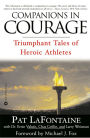 Companions in Courage: Triumphant Tales of Heroic Athletes