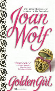 Title: Golden Girl, Author: Joan Wolf