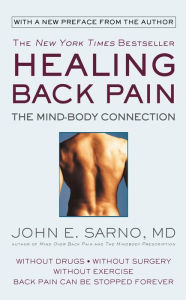 Title: Healing Back Pain: The Mind-Body Connection, Author: John E. Sarno