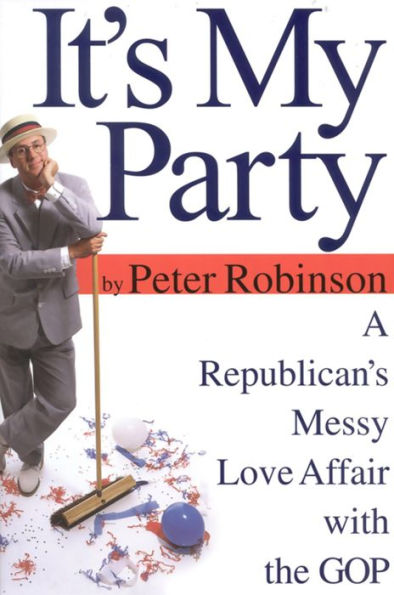 It's My Party: A Republican's Messy Love Affair with the GOP