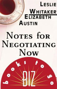 Title: Notes for Negotiating Now: Biz Books to Go, Author: Leslie Whitaker