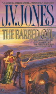 Title: The Barbed Coil, Author: J. V. Jones