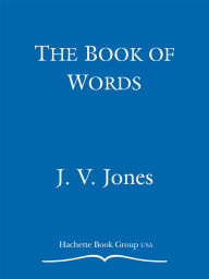 Title: The Book of Words, Author: J. V. Jones