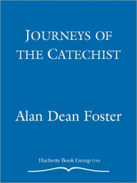 Title: Journeys of the Catechist: Carnivores of Light and Darkness / Into the Thinking Kingdoms / A Triumph of Souls, Author: Alan Dean Foster