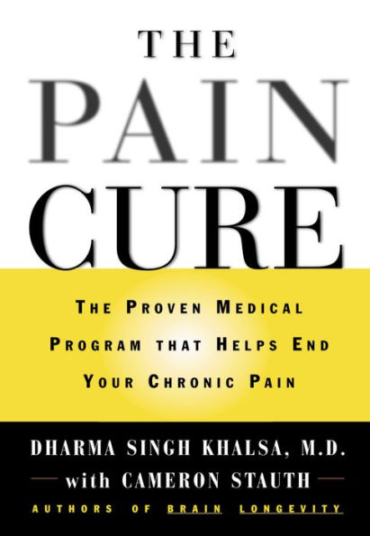 The Pain Cure: The Proven Medical Program That Helps End Your Chronic Pain