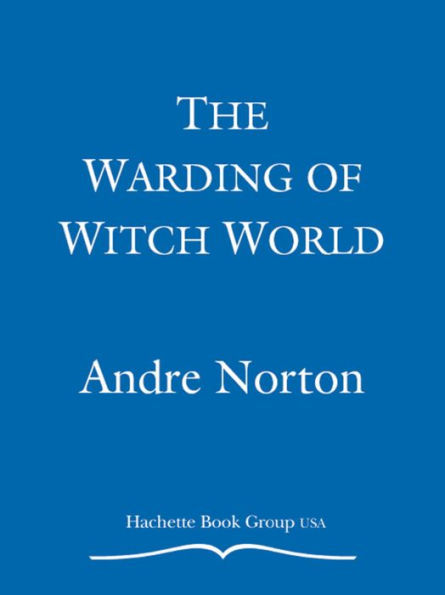 The Warding of Witch World (Witch World The Turning Series #6)