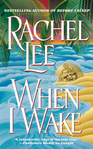 Title: When I Wake, Author: Rachel Lee