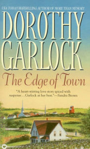 Title: The Edge of Town, Author: Dorothy Garlock