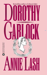 Title: Annie Lash, Author: Dorothy Garlock