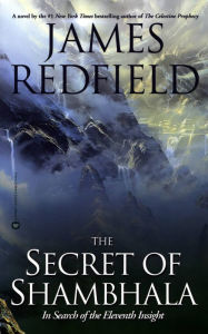 Title: The Secret of Shambhala: In Search of the Eleventh Insight, Author: James Redfield