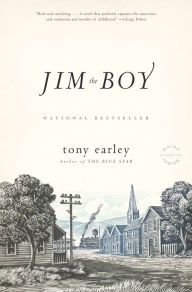 Title: Jim the Boy: A Novel, Author: Tony Earley