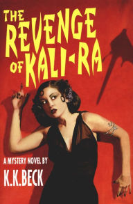 Title: The Revenge of Kali-Ra, Author: K. K. Beck