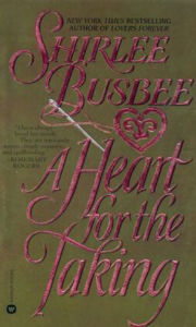 Title: A Heart for the Taking, Author: Shirlee Busbee