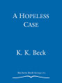 A Hopeless Case