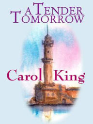 Title: A Tender Tomorrow, Author: Carole King