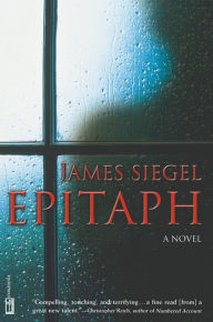 Title: Epitaph: A Novel, Author: James Siegel