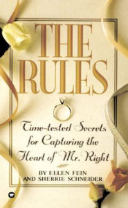 Title: The Rules (TM): Time-Tested Secrets for Capturing the Heart of Mr. Right, Author: Ellen Fein