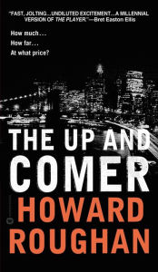 Title: The Up and Comer, Author: Howard Roughan