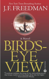 Title: Bird's-Eye View, Author: J. F. Freedman