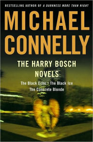 Title: The Harry Bosch Novels: The Black Echo; The Black Ice; The Concrete Blonde, Author: Michael Connelly