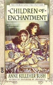 Title: Children of Enchantment, Author: Anne Kelleher Bush