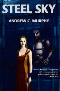 Title: Steel Sky, Author: Andrew C. Murphy