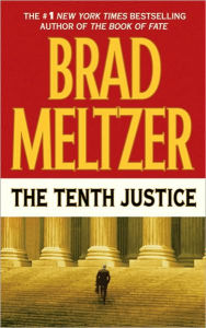 Title: The Tenth Justice, Author: Brad Meltzer