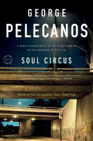 Title: Soul Circus (Derek Strange & Terry Quinn Series #3), Author: George Pelecanos