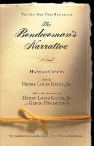 Title: The Bondwoman's Narrative, Author: Hannah Crafts