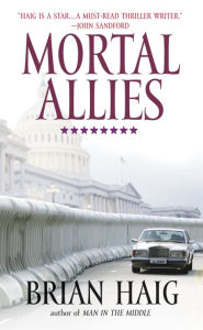 Title: Mortal Allies, Author: Brian Haig