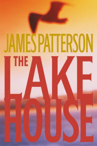 Title: The Lake House, Author: James Patterson