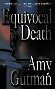 Title: Equivocal Death: A Novel, Author: Amy Gutman