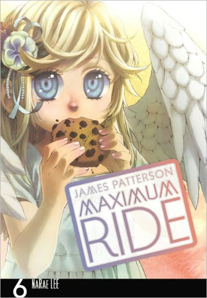 Maximum Ride: The Manga, Vol. 6