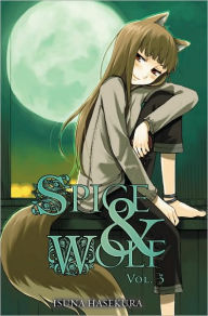 Title: Spice and Wolf, Vol. 3 (light novel), Author: Isuna Hasekura