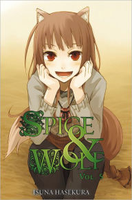 Title: Spice and Wolf, Vol. 5 (light novel), Author: Isuna Hasekura