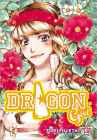 Title: Dragon Girl, Volume 1, Author: Toru Fujieda