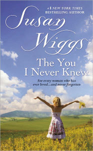 Title: You I Never Knew, Author: Susan Wiggs