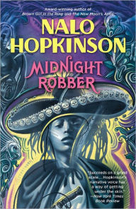 Title: Midnight Robber, Author: Nalo Hopkinson