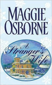 Title: Stranger's Wife, Author: Maggie Osborne