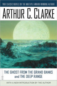 Title: Ghost from the Grand Banks and the Deep Range, Author: Arthur C. Clarke