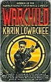 Title: Warchild, Author: Karin Lowachee