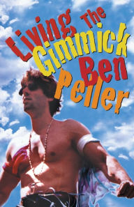 Title: Living the Gimmick, Author: Ben Peller