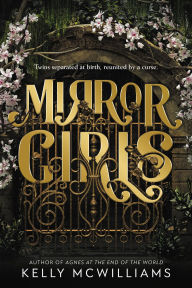 Title: Mirror Girls, Author: Kelly McWilliams