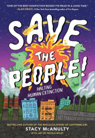 Title: Save the People!: Halting Human Extinction, Author: Stacy McAnulty