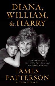 Free ebooks to download in pdf format Diana, William, and Harry: The Heartbreaking Story of a Princess and Mother