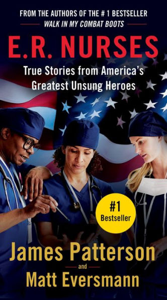 E.R. Nurses: True Stories from America's Greatest Unsung Heroes