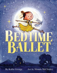 Title: Bedtime Ballet, Author: Kallie George