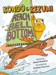 Title: Kondo & Kezumi Reach Bell Bottom, Author: David Goodner