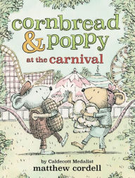 Free download books on pdf Cornbread & Poppy at the Carnival English version 9780759554900 by Matthew Cordell DJVU